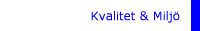 Kvalitet & Milj�