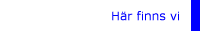 H�r finns vi